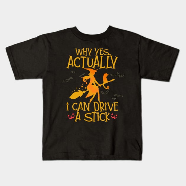 Why Yes Actually I Can Drive A Stick Kids T-Shirt by xylalevans